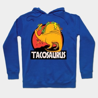 Tacosaurus - Funny Hoodie